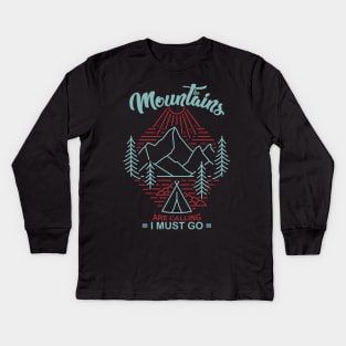 The Mountains are Calling and I Must Go Kids Long Sleeve T-Shirt